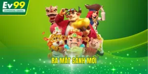 Ra Mắt Sảnh Mới Tại EV99 - Sự Kiện Hot Hit Cho Hội Viên